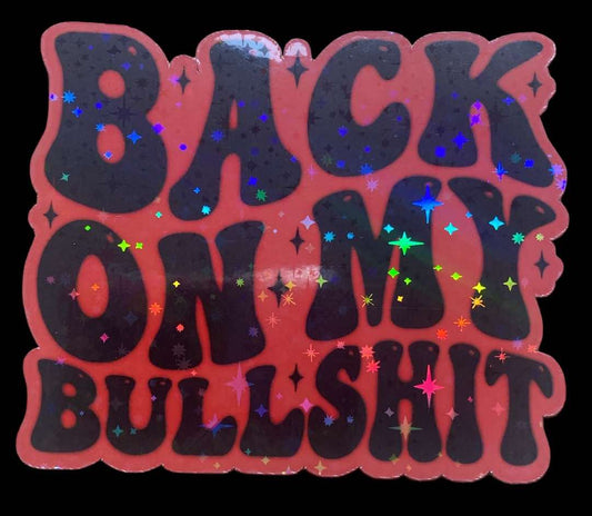 Sticker - Back On Bullshit