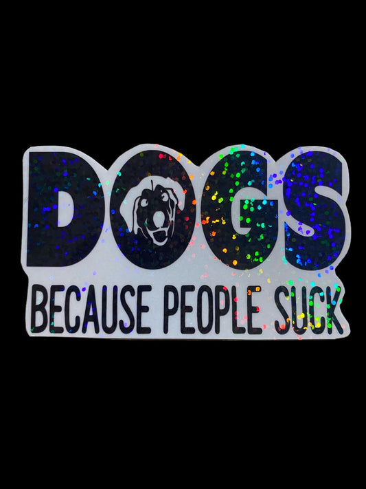 Sticker - Dogs People Suck