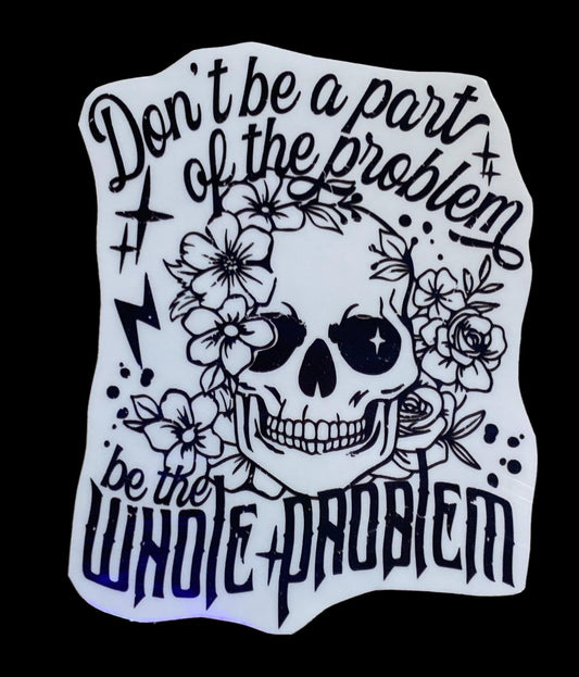 Sticker - Whole Problem